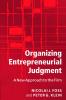 Organizing Entrepreneurial Judgment