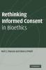 Rethinking Informed Consent in Bioethics