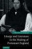 Liturgy and Literature in the Making of Protestant England