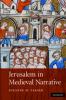 Jerusalem in Medieval Narrative