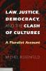 Law Justice Democracy and the Clash of Cultures