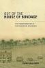 Out of the House of Bondage