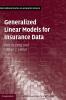 Generalized Linear Models for Insurance Data