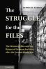 The Struggle for the Files