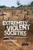 Extremely Violent Societies