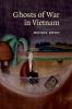 Ghosts of War in Vietnam