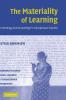 The Materiality of Learning
