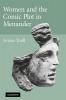 Women and the Comic Plot in Menander