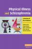 Physical Illness and Schizophrenia