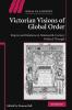 Victorian Visions of Global Order