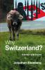 Why Switzerland?