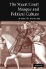 The Stuart Court Masque and Political Culture