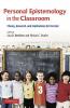 Personal Epistemology in the Classroom