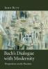 Bach's Dialogue with Modernity