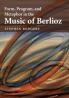 Form Program and Metaphor in the Music of Berlioz