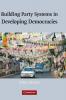 Building Party Systems in Developing Democracies