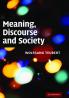 Meaning Discourse and Society