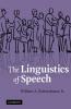 The Linguistics of Speech