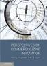 Perspectives on Commercializing Innovation