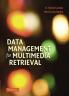 Data Management for Multimedia Retrieval