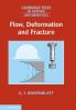 Flow Deformation and Fracture