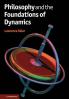 Philosophy and the Foundations of Dynamics