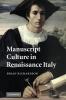 Manuscript Culture in Renaissance Italy