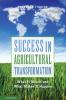 Success in Agricultural Transformation