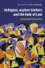 Refugees Asylum Seekers and the Rule of Law