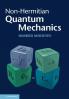 Non-Hermitian Quantum Mechanics