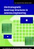 Electromagnetic Band Gap Structures in Antenna Engineering