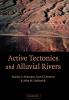 Active Tectonics and Alluvial Rivers