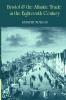 Bristol and the Atlantic Trade in the Eighteenth Century