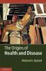 The Origins of Health and Disease