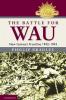 The Battle for Wau