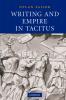 Writing and Empire in Tacitus