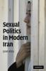 Sexual Politics in Modern Iran