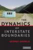 The Dynamics of Interstate Boundaries