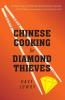 Chinese Cooking for Diamond Thieves