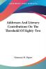 Addresses And Literary Contributions On The Threshold Of Eighty-Two