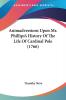 Animadversions Upon Mr. Phillips's History Of The Life Of Cardinal Pole 1766