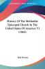 History Of The Methodist Episcopal Church In The United States Of America: 2