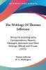 The Writings Of Thomas Jefferson