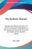 The Students Manual: Designed by Specific Directions to Aid in Forming and Strengthening the Intellectual and Moral Character and Habits of the ... Character And Habits Of The Student (1874)
