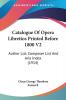 Catalogue Of Opera Librettos Printed Before 1800: Author List Composer List and Aria Index: Author List Composer List And Aria Index (1914): 2