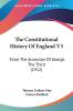 The Constitutional History Of England: Since the Accession of George the Third: Since The Accession Of George The Third (1912): 3