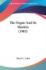The Organ And Its Masters