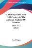 A History Of The First Half-Century Of The National Academy Of Sciences