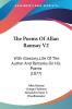 The Poems Of Allan Ramsay: With Glossary Life of the Author and Remarks on His Poems: With Glossary Life Of The Author And Remarks On His Poems (1877)