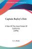Captain Bayley's Heir: A Tale of the Gold Fields of California: A Tale Of The Gold Fields Of California (1896)